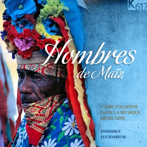 Hombres de Maiz - muzyka meksykańska z XVI wieku